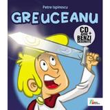 Greuceanu - Petre Ispirescu. Benzi Desenate + cd