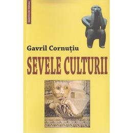 Sevele culturii - gavril cornutiu, editura saeculum vizual