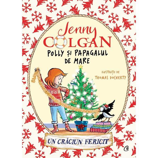 Polly si papagalul de mare. Un Craciun fericit Vol.4 - Jenny Colgan, editura Curtea Veche