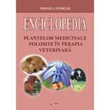 Enciclopedia plantelor medicinale folosite in terapia veterinara - Mihaela Temelie, editura Rovimed