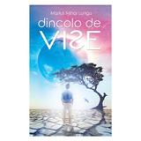 Dincolo de vise - Marius Mihai Lungu, editura Atman