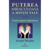 Puterea miraculoasa a mintii tale vol.2 - Joseph Murphy, editura Deceneu