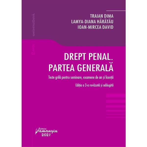 Drept penal. Partea generala Ed.3 - Traian Dima, Lamya-Diana Baratau, editura Hamangiu