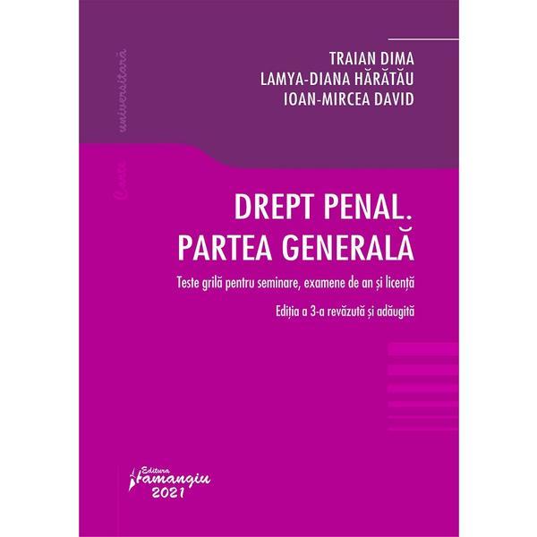 Drept penal. Partea generala Ed.3 - Traian Dima, Lamya-Diana Baratau, editura Hamangiu