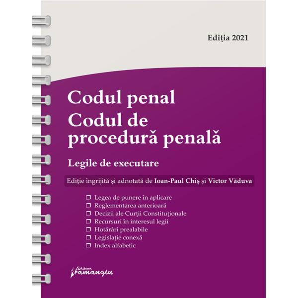 Codul penal. Codul de procedura penala. Legile de executare Act.1 iunie 2021, editura Hamangiu