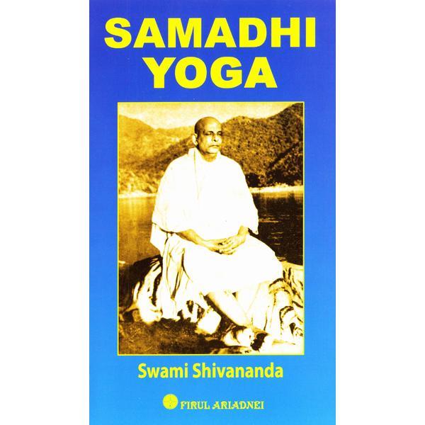 Samadhi Yoga - Swami Shivananda, editura Firul Ariadnei