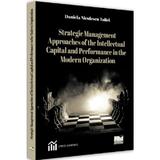 Strategic management approaches of the intellectual capital and performance - Daniela Niculescu Toli