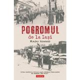 Pogromul de la Iasi - Radu Ioanid, editura Polirom
