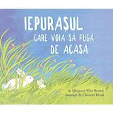 Iepurasul care voia sa fuga de acasa - Margaret Wise Brown, editura Grupul Editorial Art