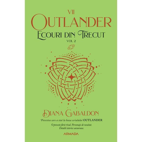 Ecouri din trecut. vol.2. seria outlander. partea 7 - diana gabaldon, editura nemira