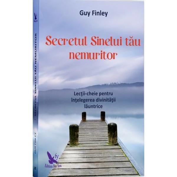 Secretul sinelui tau nemuritor - guy finley, editura for you