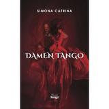 Damen Tango - Simona Catrina, editura Cartile Tango