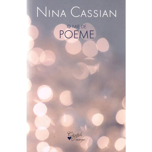 O mie de poeme - Nina Cassian, editura Cartile Tango