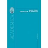Eugen Doga: Compozitor, academician, editura Stiinta