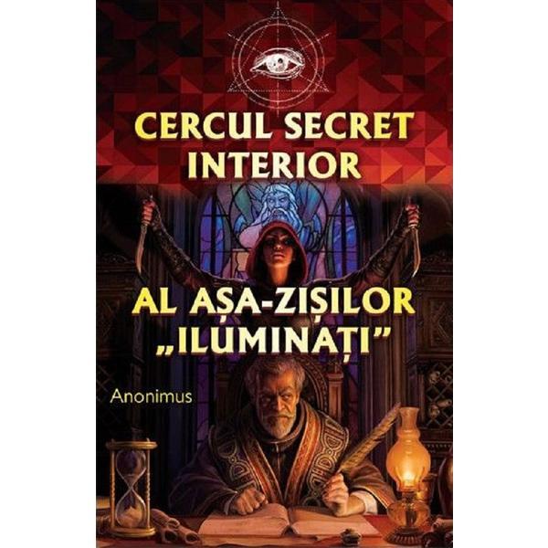 Cercul secret interior al asa-zisilor 'iluminati' - anonimus, editura sapientia