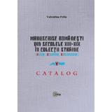 Manuscrise romanesti din secolele XIII-XIX in colectii straine (Rusia, Ucraina, Bielorusia) - Valentina Pelin, editura Stiinta