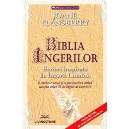 Biblia ingerilor - joane flansberry, editura livingstone