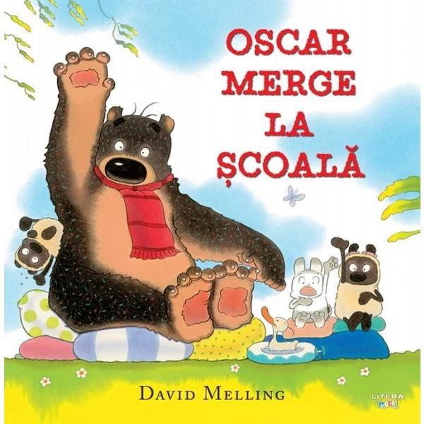 Oscar merge la scoala - david melling, editura litera