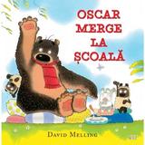 Oscar merge la scoala - David Melling, editura Litera