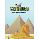 Istoria lumii. Egiptul faraonilor, editura Litera