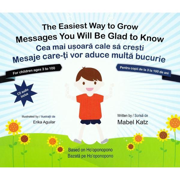 Cea mai usoara cale sa cresti. The easiest way to grow + CD - Mabel Katz, Erika Aguilar, editura Spirit Si Destin