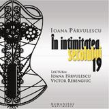 Audiobook Cd - In intimitatea secolului 19 - Ioana Parvulescu, editura Humanitas