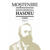 Scrieri. folclor literar vol.1. folclor traditional in versuri - Bogdan Petriceicu Hasdeu