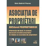 Asociatia de proprietari. ABCdarul proprietarului - Gelu Gabriel Puscas, editura Rosetti