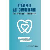 Strategii ale comunicarii in cabinetul stomatologic - Gheorghita Dinu, editura Eikon