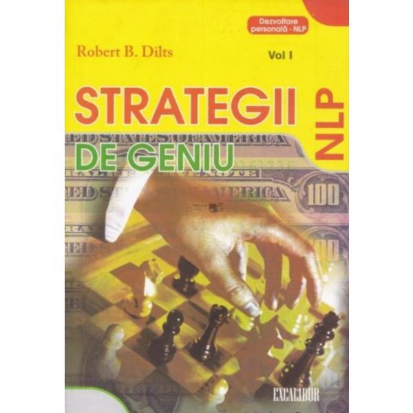 Strategii de geniu vol. i - robert b. dilts, editura excalibur