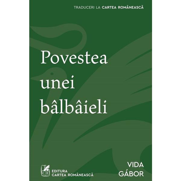 Povestea unei balbaieli - Vida Gabor, editura Cartea Romaneasca