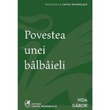 Povestea unei balbaieli - Vida Gabor, editura Cartea Romaneasca