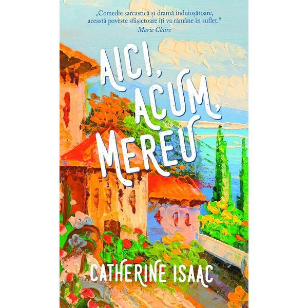 Aici, acum, mereu - Catherine Isaac, editura Rao