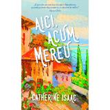 Aici, acum, mereu - Catherine Isaac, editura Rao