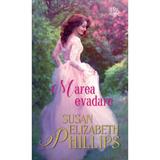 Marea evadare - Susan Elizabeth Phillips, editura Lira