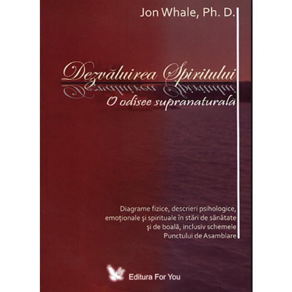 Dezvaluirea spiritului - jon whale, editura for you