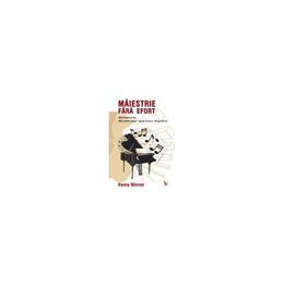 Maiestrie fara efort - kenny werner, editura for you