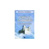 Templul schimbarii - Elena Cocis, Erik Berglund, editura For You