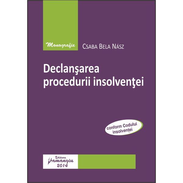 Declansarea procedurii insolventei - csaba bela nasz, editura hamangiu