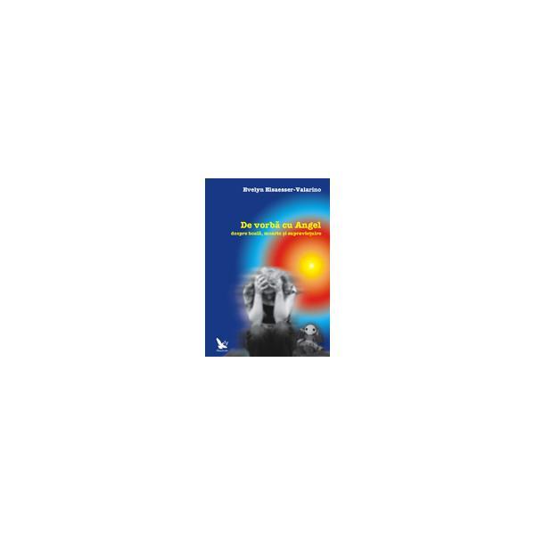 De vorba cu angel - evelyn elsaesser-valarino, editura for you
