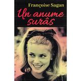 Un anume suras - Francoise Sagan, editura Orizonturi