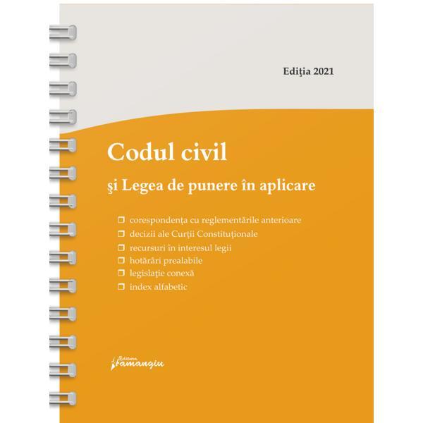 Codul civil si legea de punere in aplicare act. 15 iunie 2021 (spiralat)