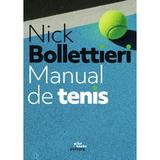 Manual de tenis - Nick Bollettieri, editura Pilotbooks