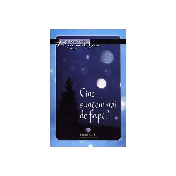 Cine suntem noi, de fapt? - Ramtha, editura Mms