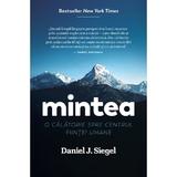 Mintea - Daniel J. Siegel, editura Povesti De Papadie