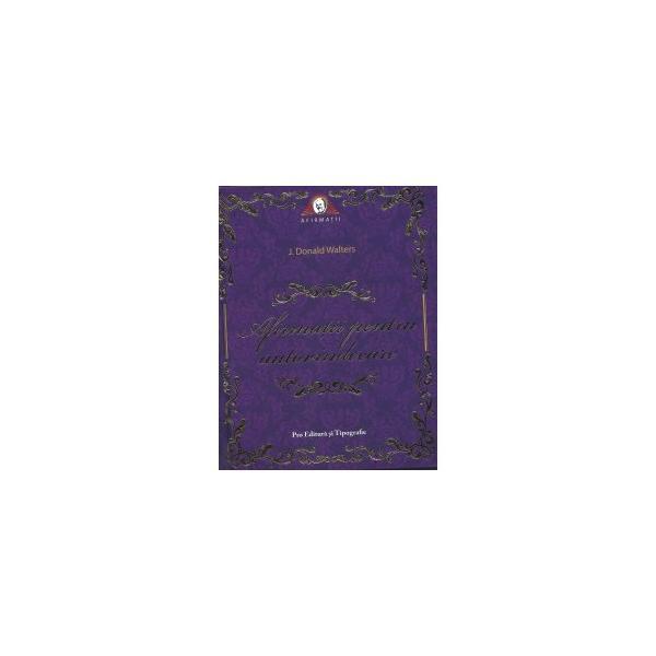 Afirmatii Pentru Autovindecare - J. Donald Walters, Pro Editura Si Tipografie
