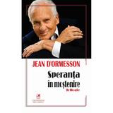 Speranta in mostenire - Jean D Ormesson