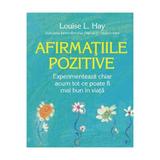 Afirmatiile pozitive - Louise L. Hay, editura Adevar Divin
