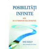 Posibilitati Infinite - Mike Dooley, editura Adevar Divin