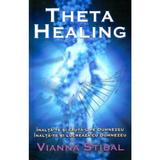 Theta Healing - Vianna Stibal, editura Adevar Divin